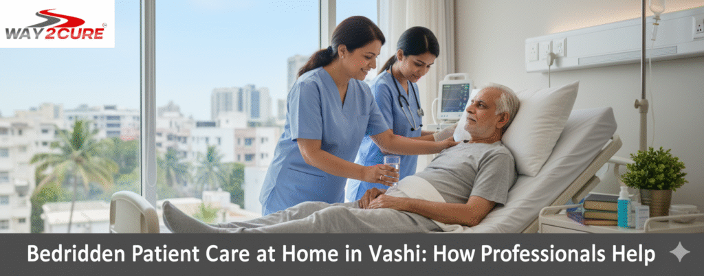 Bedridden Patient Care at Home in Vashi