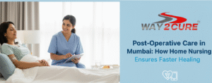 Post-Operative Care in Mumbai
